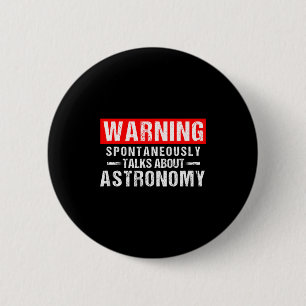 Warnung Sntaneously spricht über Astronomie-Lehrer Button