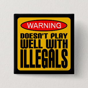 Warnung: Spielt gut nicht mit Illegals Button
