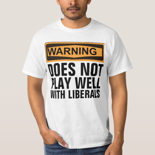 WARNUNG SPIELT NICHT GUT MIT LIBERALEN T - SHIRT (Vorderseite)