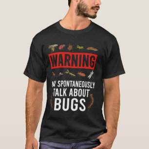 Warnung spontan über das Bugs Funny Insect T-Shirt