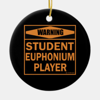 Warnung! Student Euphonium Player! Keramikornament