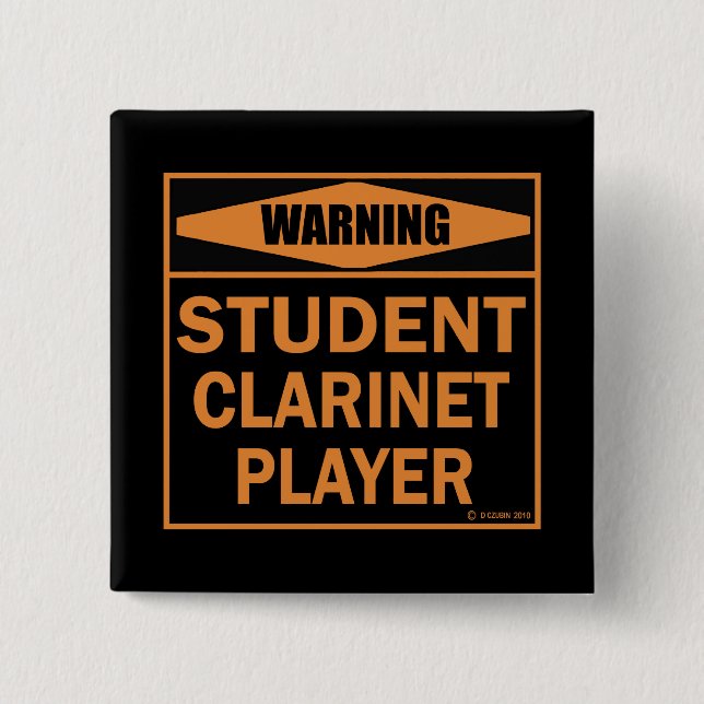 Warnung! Student Klarinette Player! Button (Vorderseite)