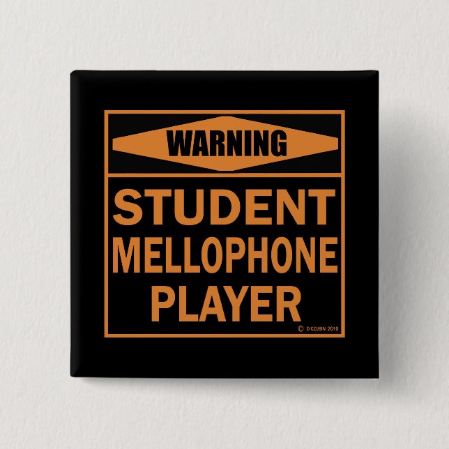 Warnung! Student Mellophone Player! Button (Vorderseite)