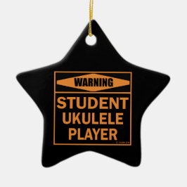 Warnung! Student Ukulele Player! Keramikornament