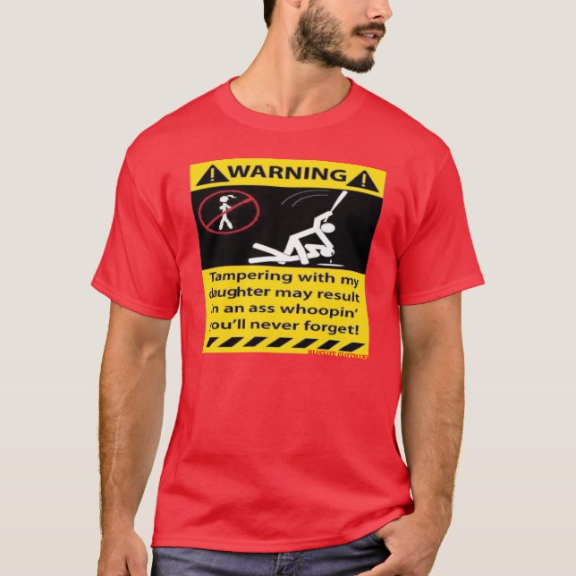 Warnung, Tampering mit meiner Tochter — T - Shirt (Vorderseite)
