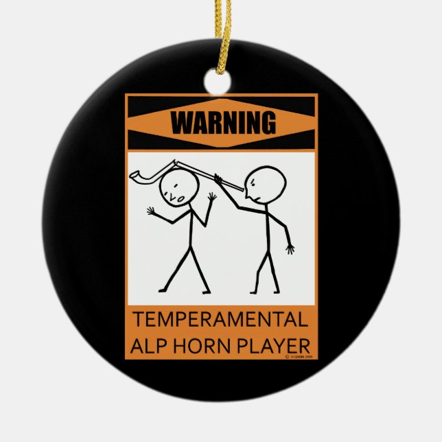 Warnung! Temperamentaler Alphorn-Player Keramik Ornament (Vorne)