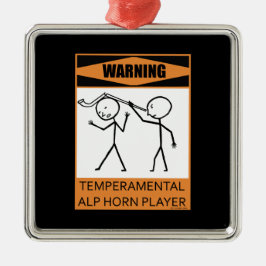 Warnung! Temperamentaler Alphorn-Player Ornament Aus Metall
