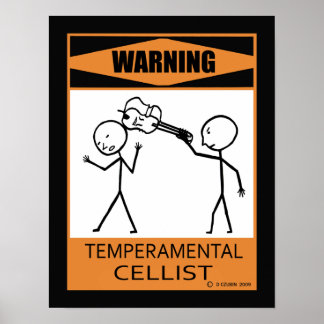 Warnung - Temperamentaler Cellist Poster