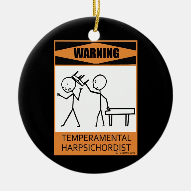 Warnung! Temperamentaler Cembalspieler Keramik Ornament (Vorne)