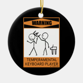Warnung! Temperamentvoller Keyboard-Player Keramikornament