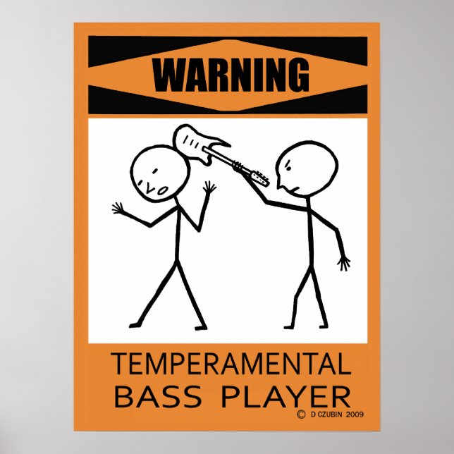 Warnung: Temperamentvolles Bass Player Poster (Vorne)