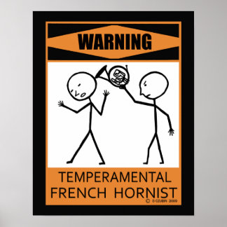 Warnung: Temperamentvolles französisches Hornisten Poster