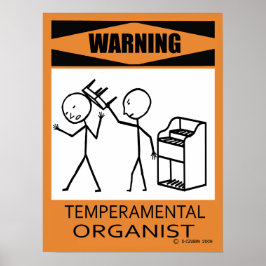 Warnung: Temperamentvolles Organistenposter Poster
