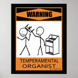Warnung: Temperamentvolles Organistenposter Poster