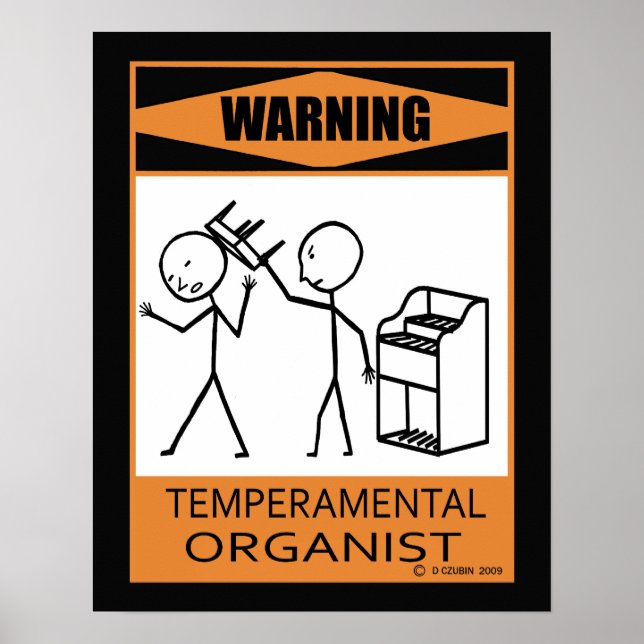 Warnung: Temperamentvolles Organistenposter Poster (Vorne)