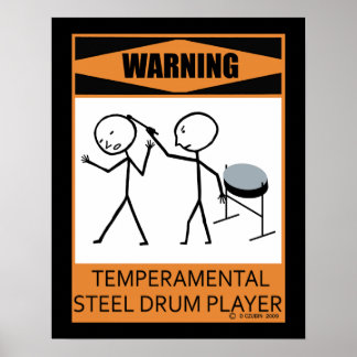 Warnung: Temperamentvolles Stahltrommel-Poster Poster