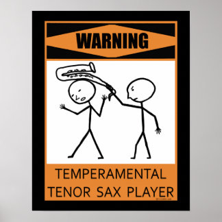 Warnung: Temperamentvolles Tenor Sax Player Poster