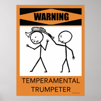 Warnung: Temperamentvolles Trumpeter-Poster Poster