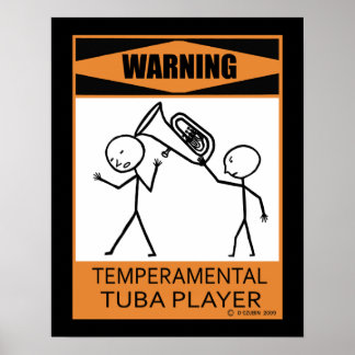 Warnung: Temperamentvolles Tuba Player Poster