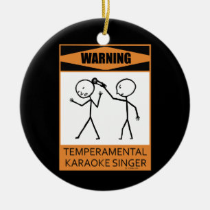 Warnung! Temperfundamental Karaoke Singer Keramik Ornament