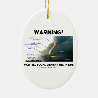 Warnung! Turbulenz-Ton erzeugtes Innere (Tornado) Keramik Ornament