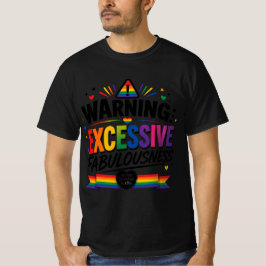 Warnung: Übermäßige Fabulousness T-Shirt