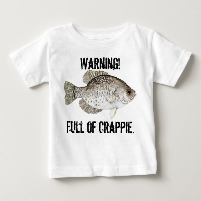 Warnung, voll von Crappie Baby T-shirt (Vorderseite)