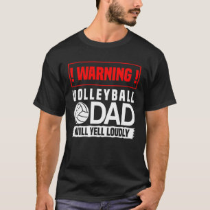 Warnung Volleyball Vater wird laut geläufig T-Shirt