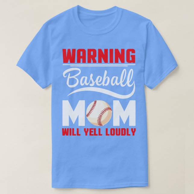Warnung vor Baseball-Mama Will Yell Louly Mommy Ma T-Shirt (Design vorne)