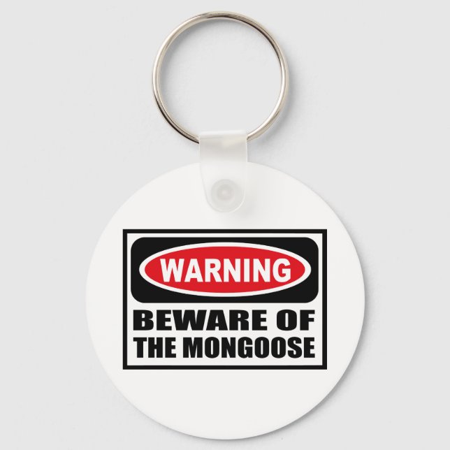 Warnung vor der MONGOSE-Schlüsselkette Schlüsselanhänger (Vorderseite)