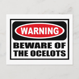 Warnung vor der OCELOTS-Postkarte Postkarte