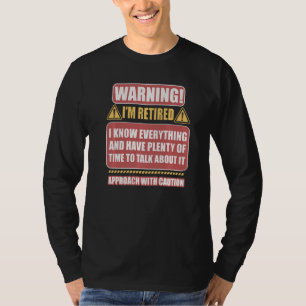 Warnung vor der Pensionierung Ich bin müde ich wei T-Shirt