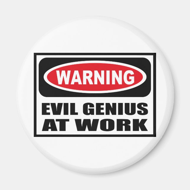 Warnung vor EVIL GENIUS im WORK Magnet (Vorne)