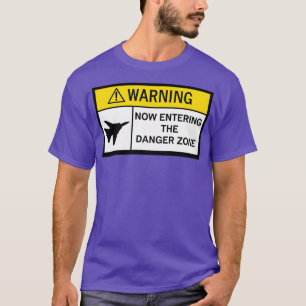 Warnung vor Gefahrenzonen  T-Shirt