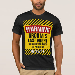 Warnung vor Grooms letzter Nachtbachelor-Party T-Shirt