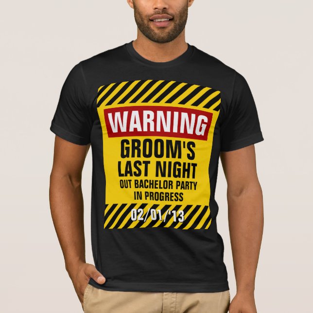Warnung vor Grooms letzter Nachtbachelor-Party T-Shirt (Vorderseite)
