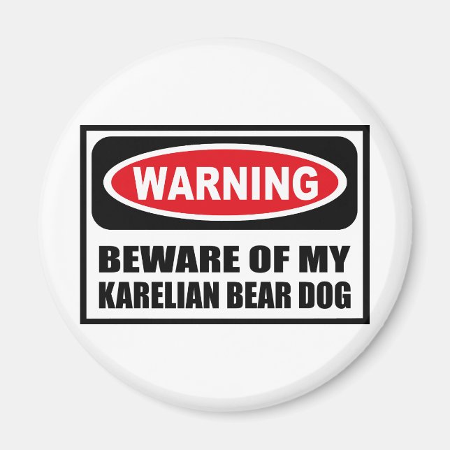 Warnung vor meinem KARELIAN BEAR DOG Magnet (Vorne)
