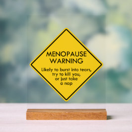 Warnung vor Menopause Acrylschild