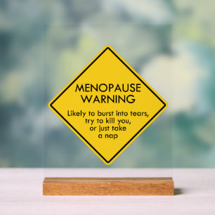 Warnung vor Menopause Acrylschild