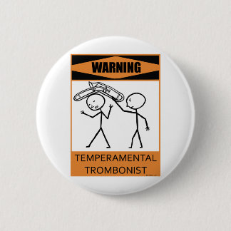 Warnung vor temperamentvollem Trombonist Button