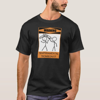 Warnung vor temperamentvollem Trombonist T-Shirt