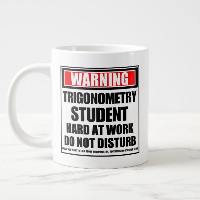 Warnung vor Trigonometrie Student hart am Arbeitsp Jumbo-Tasse (Links)