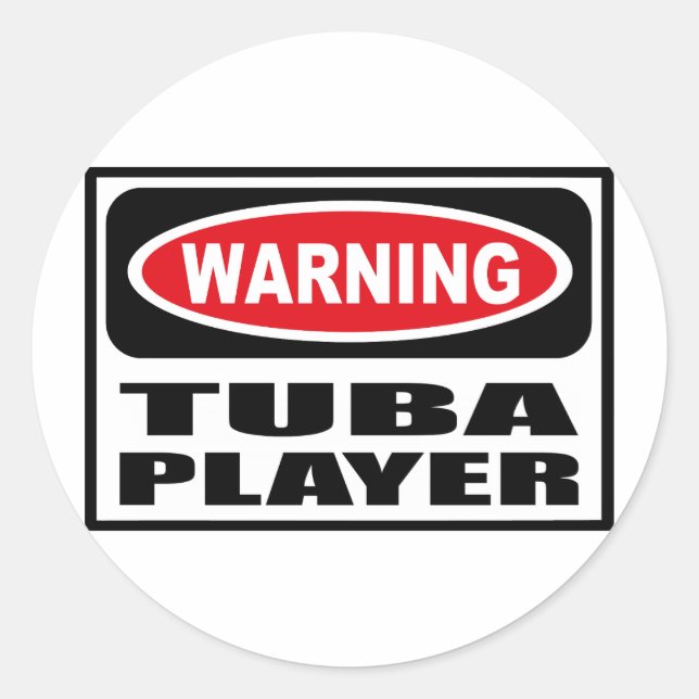 Warnung vor TUBA PLAYER Runder Aufkleber (Vorderseite)