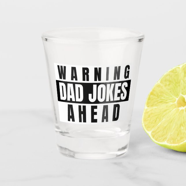 Warnung vor Vater Jokes Ahead Schnapsglas (Vorderseite)