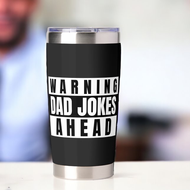 Warnung vor Vater Jokes Ahead Thermobecher (Warning Dad Jokes Ahead Insulated Tumbler from Ricaso. Ideal for father's Day for funny daddy)