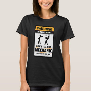 Warnung vor Verletzungen nicht über diesen Mechani T-Shirt