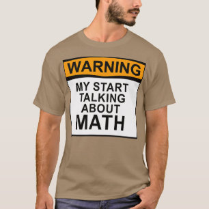 Warnung, wenn ich über Mathe Gek-Professor spreche T-Shirt