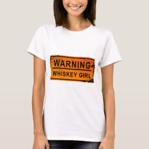 Warnung - Whisky-Mädchen T-Shirt