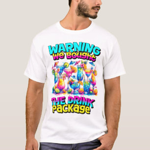 Warnung: Wir haben das Drink Package Cruise Shirt