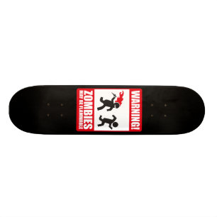 Warnung: Zombien sind entzündlich Skateboard